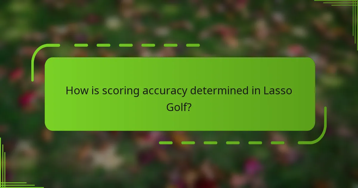 How is scoring accuracy determined in Lasso Golf?