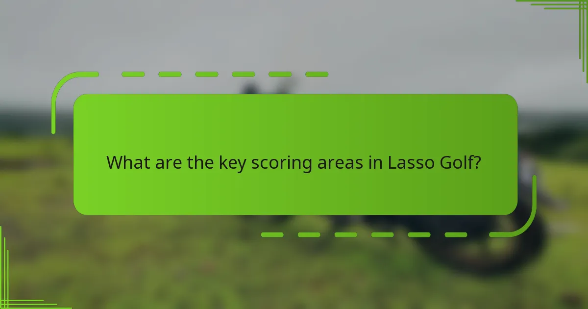 What are the key scoring areas in Lasso Golf?
